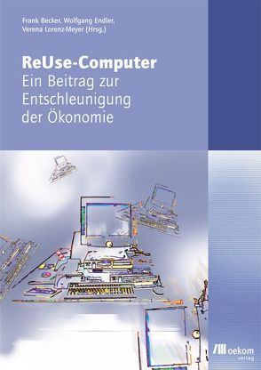 ReUse-Computer von Becker,  Frank, Endler,  Wolfgang, Lorenz-Meyer,  Verena