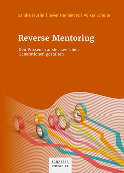 Reverse Mentoring von Hernández,  Javier, Jauslin,  Sandra, Schulte,  Volker