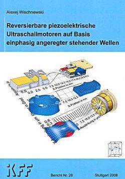 Reversierbare piezoelektrische Ultraschallmotoren auf Basis einphasig angeregter stehender Wellen von Wischnewski,  Alexej