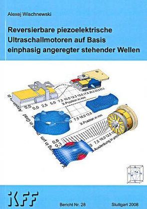 Reversierbare piezoelektrische Ultraschallmotoren auf Basis einphasig angeregter stehender Wellen von Wischnewski,  Alexej