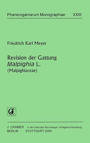 Revision der Gattung Malpighia L. (Malpighiaceae) von Meyer,  Friedrich K