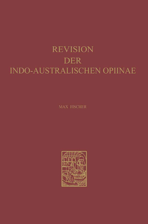 Revision der Indo-Australischen Opiinae von Fischer,  Max