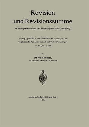 Revision und Revisionssumme in rechtsgeschichtlicher und rechtsvergleichender Darstellung von Fischer,  Otto