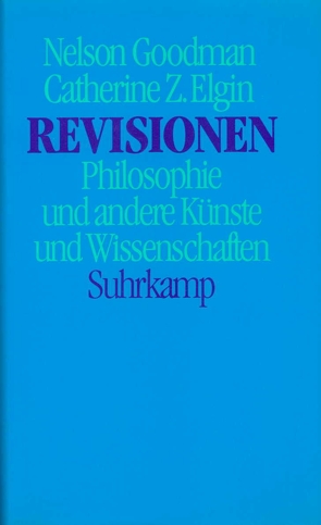 Revisionen von Elgin,  Catherine Z., Goodman,  Nelson, Philippi,  Bernd