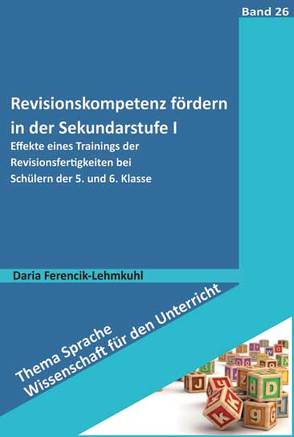 Revisionskompetenz fördern in der Sekundarstufe I von Ferencik-Lehmkuhl,  Daria