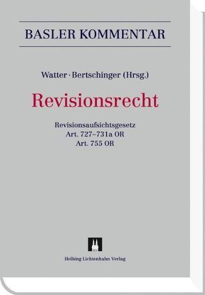 Revisionsrecht von Bahar,  Rashid, Bertschinger,  Urs, Brupbacher,  Oliver, Ehrat,  Felix R., Iacangelo,  Salvatore, Maizar,  Karim, Malacrida,  Ralph, Möhrle,  Caroline, Neeracher,  Christoph, Pfiffner,  Daniel C., Rampini,  Corrado, Rasmussen,  Sten E. D., Reutter,  Thomas, Rohde,  Thomas, Spillmann,  Till, Watter,  Rolf