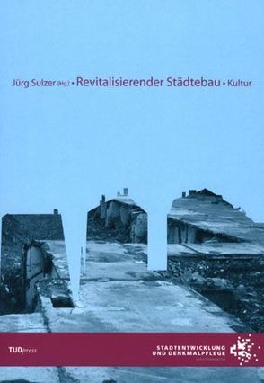 Revitalisierender Städtebau von Sulzer,  Jürg