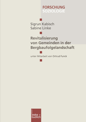 Revitalisierung von Gemeinden in der Bergbaufolgelandschaft von Kabisch,  Sigrun, Linke,  Sabine