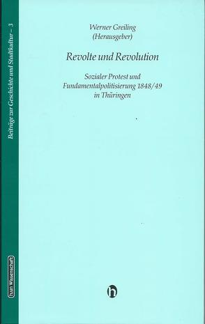 Revolte und Revolution von Greiling,  Werner