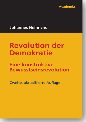 Revolution der Demokratie von Heinrichs,  Johannes