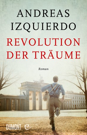 Revolution der Träume von Izquierdo,  Andreas