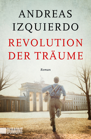 Revolution der Träume von Izquierdo,  Andreas