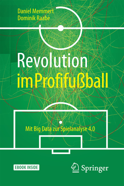 Revolution im Profifußball von Memmert,  Daniel, Raabe,  Dominik