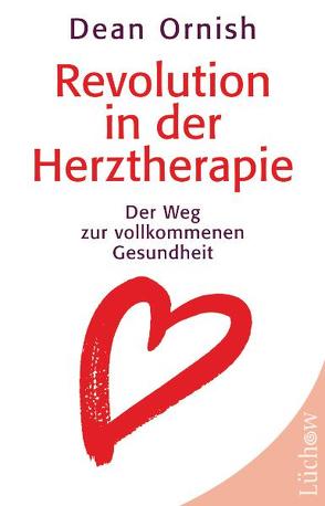 Revolution in der Herztherapie von Ornish,  Dean