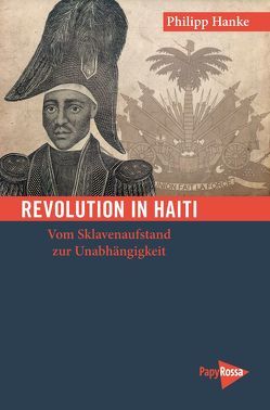 Revolution in Haiti von Hanke,  Philipp