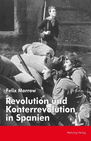 Revolution und Konterrevolution in Spanien von Morrow,  Felix