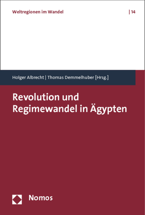 Revolution und Regimewandel in Ägypten von Albrecht,  Holger, Demmelhuber,  Thomas