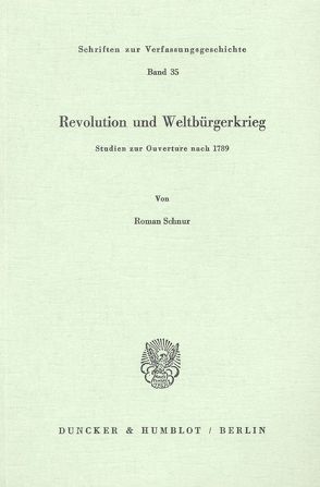 Revolution und Weltbürgerkrieg. von Schnur,  Roman