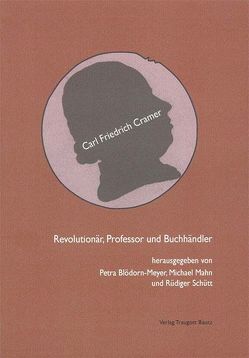 Revolutionär, Professor und Buchhändler von Blödorn-Meyer,  Petra, Mahn,  Michael, Schütt,  Rüdiger