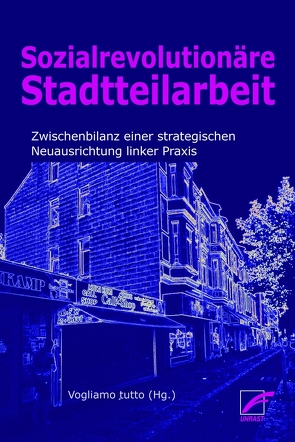 Revolutionäre Stadtteilarbeit von Vogliamo tutto