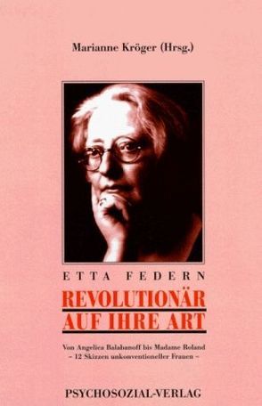 Revolutionär auf Ihre Art von Federn,  Etta, Kroeger,  Marianne