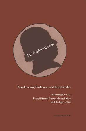 Revolutionär, Professor und Buchhändler von Blödorn-Meyer,  Petra, Mahn,  Michael, Schütt,  Rüdiger