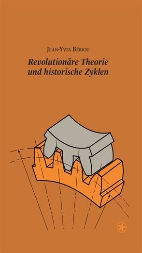 Revolutionäre Theorie und historische Zyklen von Bériou,  Jean-Yves