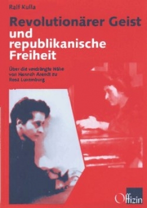 Revolutionärer Geist und republikanische Freiheit von Kulla,  Ralf, Schäfer,  Gert