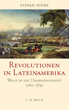 Revolutionen in Lateinamerika von Rinke,  Stefan