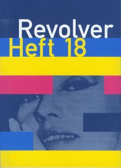 Revolver 18 von Börner,  Jens, Heisenberg,  Benjamin, Hochhäusler,  Christoph, Müller,  Franz, Wackerbarth,  Nicolas, Walker,  Saskia