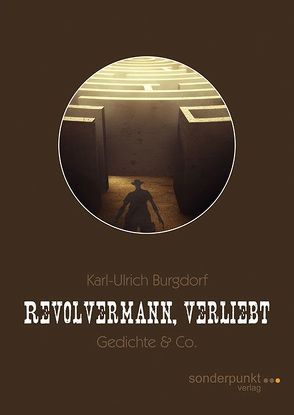 Revolvermann, verliebt von Burgdorf,  Karl-Ulrich