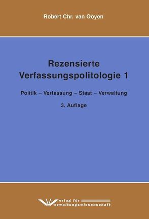 Rezensierte Verfassungspolitologie 1 von Ooyen,  Robert Ch van