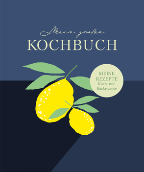 Rezeptbuch zum Selberschreiben: Großes Kochbuch zum Selberschreiben | Rezeptsammlung für 60 Rezepte & 20 Menüs | von Wirth,  Lisa