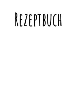 Rezeptbuch zum Selberschreiben von Zehm,  Paul