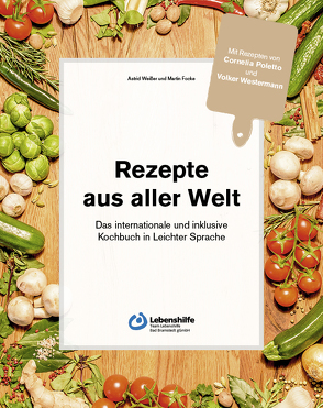 Rezepte aus aller Welt von Focke,  Martin, Weißer,  Astrid