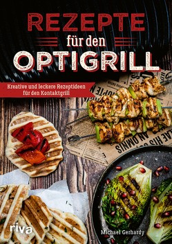 Rezepte für den Optigrill von Gerhardy,  Michael