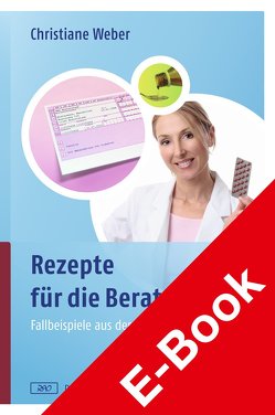 Rezepte für die Beratung von Weber,  Christiane