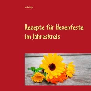 Rezepte für Hexenfeste im Jahreskreis von Hager,  Sandra