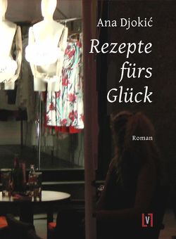 Rezepte fürs Glück von Djokić,  Ana, Ludewig,  Anke