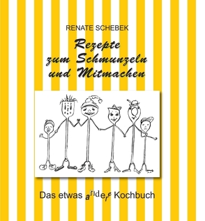 Rezepte zum Schmunzeln und Mitmachen von Schebek,  Renate