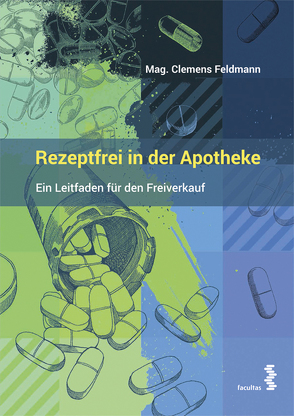 Rezeptfrei in der Apotheke von Feldmann,  Clemens