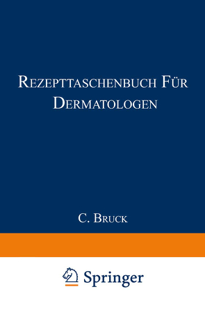 Rezepttaschenbuch für Dermatologen von Bruck,  Carl