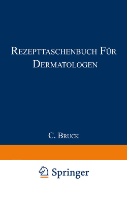 Rezepttaschenbuch für Dermatologen von Bruck,  Carl