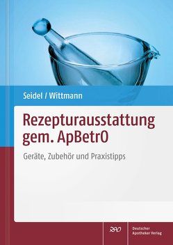 Rezepturausstattung gem. ApBetrO von Seidel,  Kirsten, Wittmann,  Ronja