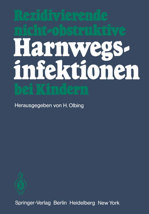 Rezidivierende nicht-obstruktive Harnwegsinfektionen bei Kindern von Olbing,  H., Winberg,  J.