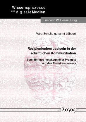 Rezipientenbewusstsein in der schriftlichen Kommunikation von Löbbert,  Petra Schulte genannt