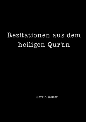 Rezitationen aus dem heiligen Qur’an von Demir,  Berrin