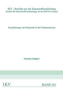 Rezyklierung von Polylactid in der Folienextrusion von Schippers,  Sebastian