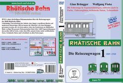 Rhätische Bahn – Die Reisezugwagen von Brüngger,  Gian, Finke,  Wolfgang, tram-tv