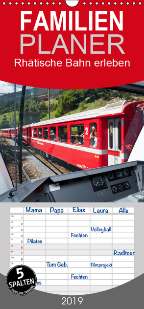 Rhätische Bahn erleben – Familienplaner hoch (Wandkalender 2019 , 21 cm x 45 cm, hoch) von Riedmiller,  Andreas